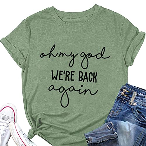 Oh My God We're Back Again Women Graphic T-Shirt