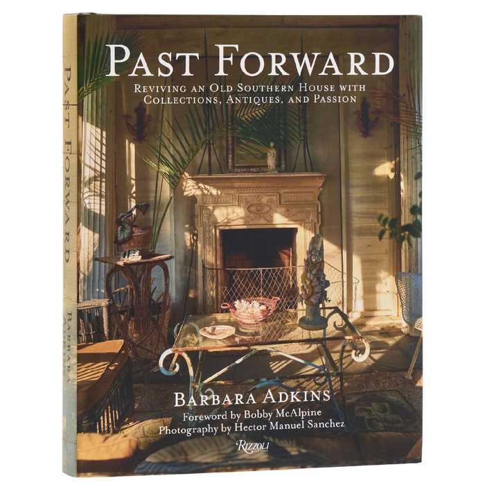 Past Forward by Barbara Adkins Rizzoli coffee table book featuring a collected historic Southern interior on the cover