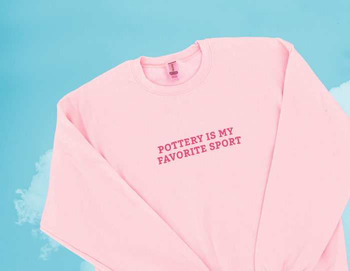 Pottery Is My Favorite Sport Sweatshirt - Pink - Juice Ceramics