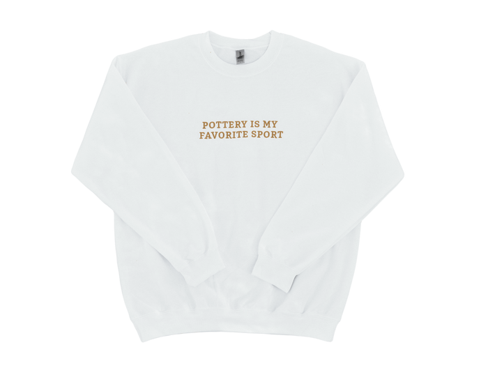 Pottery Is My Favorite Sport Sweatshirt - White/Honey