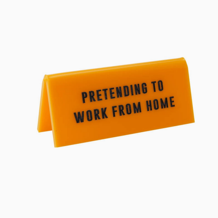 Pretending Desk SIgn