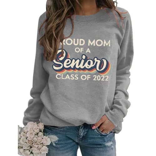 Proud Mom of A 2022 Senior Sweatshirt Graduation Gift Shirt