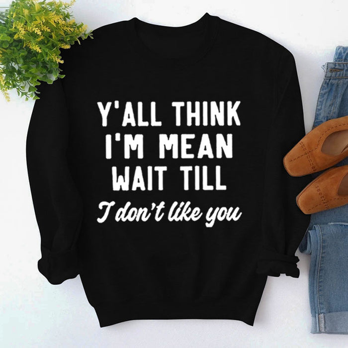 Round Neck Tops Long Sleeve Y'ALL THINK Print Loose Sweatshirt