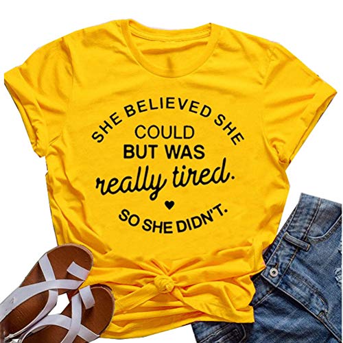 She Believed She Could But She was Really Tired So She Didn't T-Shirt