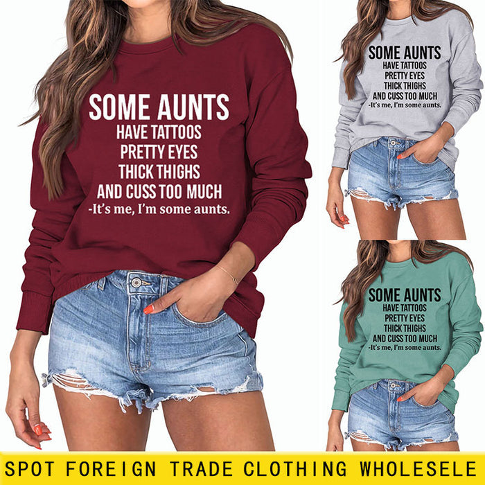 SOME AUNTS HAVE TATTOOS Letter Long Sleeve Autumn and Winter Sweater Girl