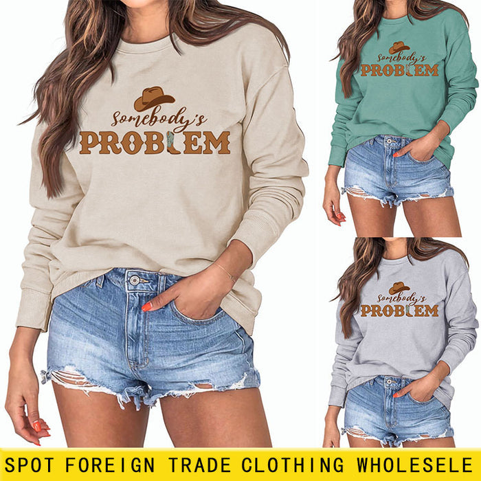 Somebody's Problem Hat Letter Long-sleeved Sweatshirt Woman