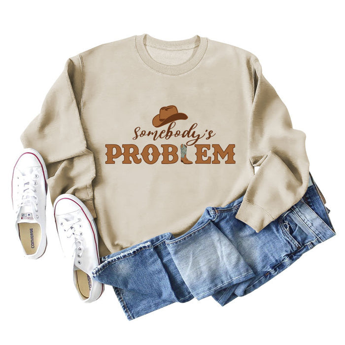 Somebody's Problem Hat Letter Long-sleeved Sweatshirt Woman