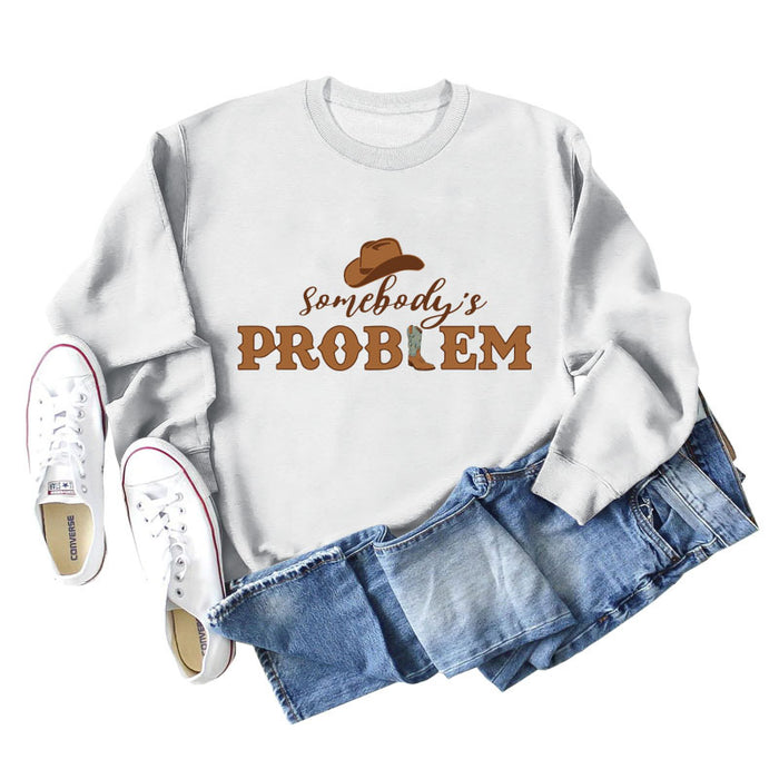 Somebody's Problem Hat Letter Long-sleeved Sweatshirt Woman