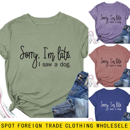 Sorry I'm Late Letter Printed Women's Casual Round Neck Short Sleeved Shirt
