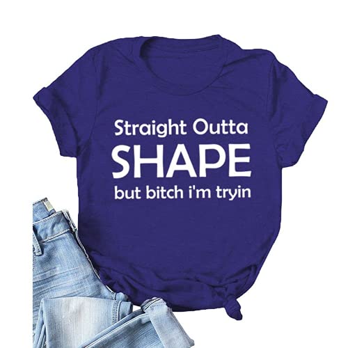 Straight Outta Shape Bitch I'm Trying Shirt Day Drinking T-Shirt