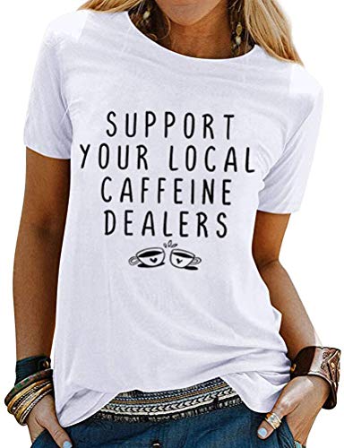 Support Your Local Caffeine Dealer T-Shirt Caffeine Shirt