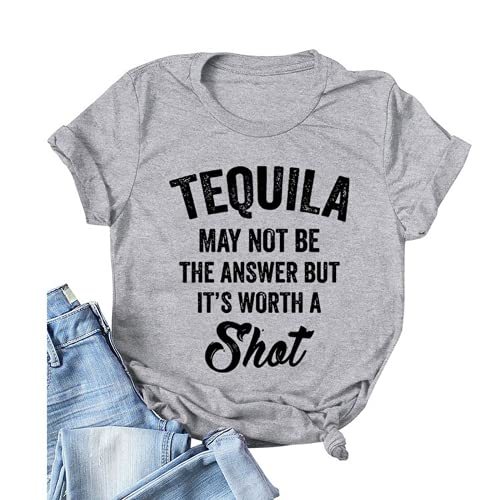 Tequila Shirts for Womens Tequila May Not Be The Answer But Its Worth A Shot Tee Tops