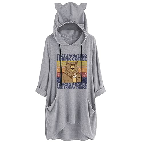 That's What I Do I Drink Coffee I Hate People and I Know Things Hoodie for Women Bear Shirt