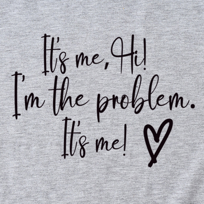 The Letter Is Me. Hi, I'm The Problem Short-sleeved Shirt.