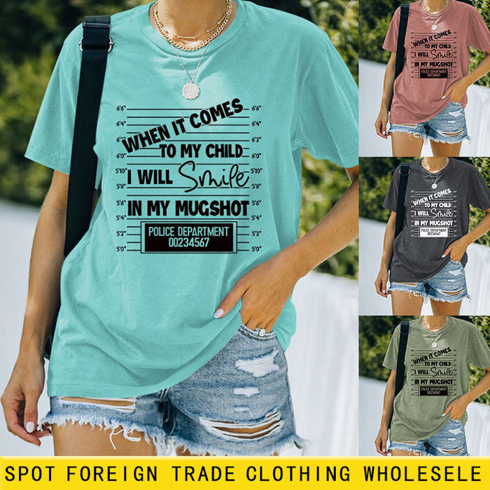 WHEN IT COMES TO MY CHILD Summer Round Neck Ladies Loose Short-sleeved T-shirt