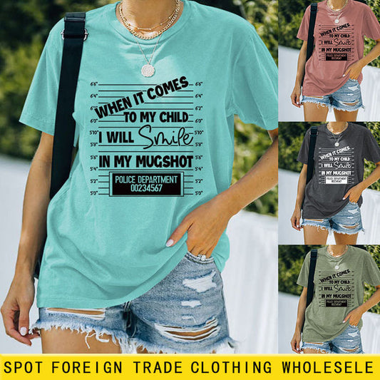 WHEN IT COMES TO MY CHILD Summer Round Neck Ladies Loose Short-sleeved T-shirt