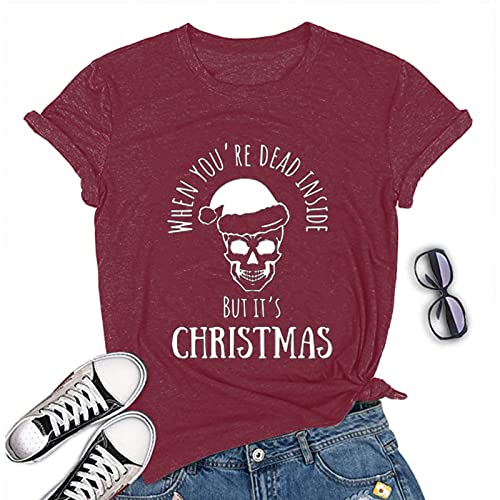 When You're Dead Inside But It's Christmas T-Shirt Funny Christmas Shirt for Women