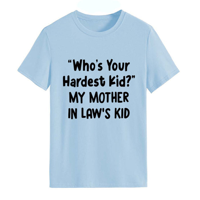 Who's Your Hardest Kid Fashion Loose Short-sleeved T-shirt Woman