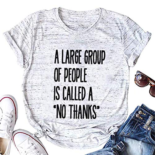 Women A Large Group of People is Called a No Thanks T-Shirt