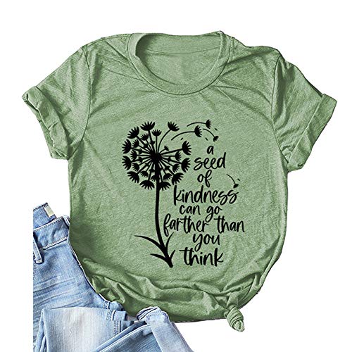 Women A Seed of Kindness Can Go Further Than You Think T-Shirt Be Kind Shirt