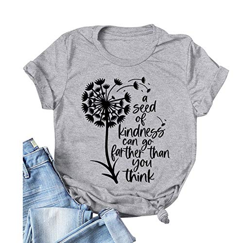 Women A Seed of Kindness Can Go Further Than You Think T-Shirt Be Kind Shirt