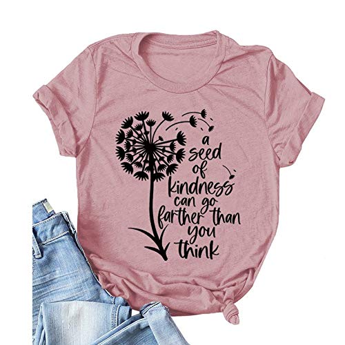 Women A Seed of Kindness Can Go Further Than You Think T-Shirt Be Kind Shirt