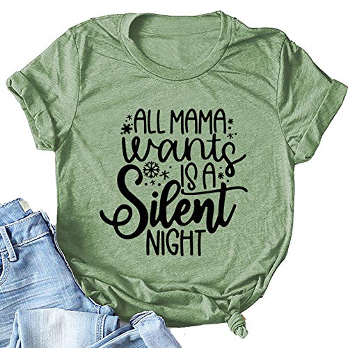 Women All Mama Wants is A Silent Night T-Shirt Mom Gift
