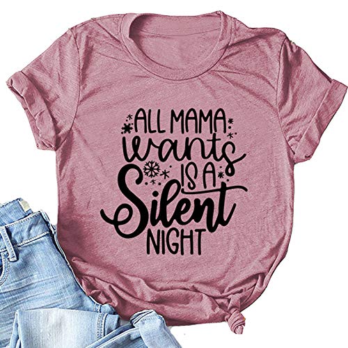 Women All Mama Wants is A Silent Night T-Shirt Mom Gift