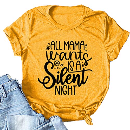 Women All Mama Wants is A Silent Night T-Shirt Mom Gift