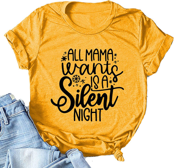 Women All Mama Wants is A Silent Night T-Shirt Mom Gift