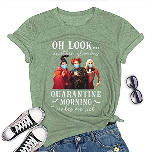 Women Another Glorious Quarantine Morning Makes Me Sick Shirt Hocus Pocus T-Shirt