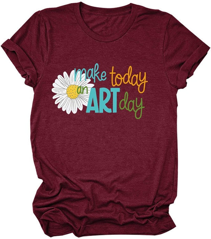 Women Art Shirt Make Today an Art Day T-Shirt