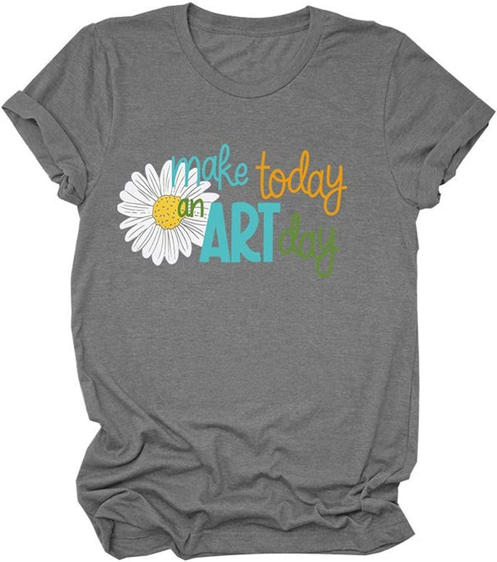 Women Art Shirt Make Today an Art Day T-Shirt