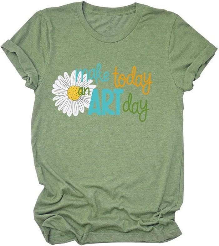 Women Art Shirt Make Today an Art Day T-Shirt