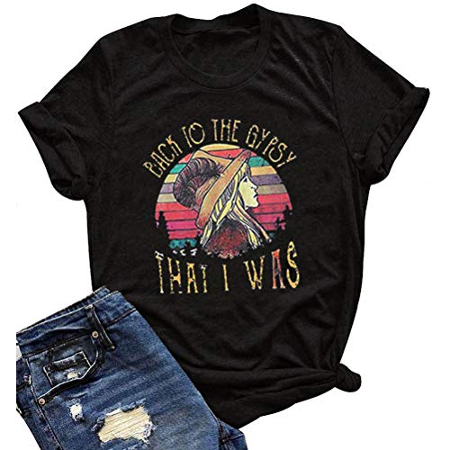 Women Back to The Gypsy That I was T-Shirt Gypsy Girl Shirt