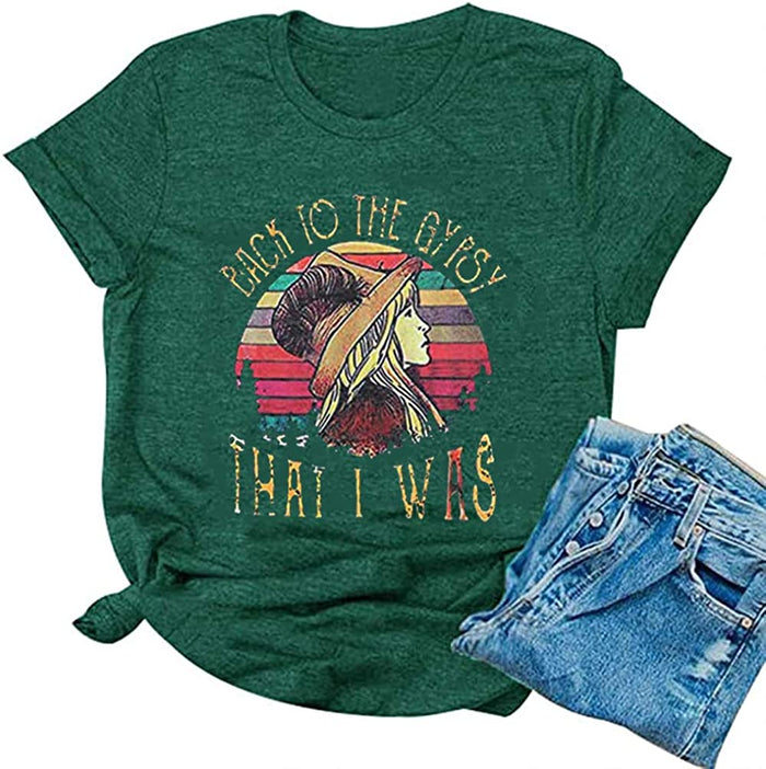 Women Back to The Gypsy That I was T-Shirt Gypsy Girl Shirt