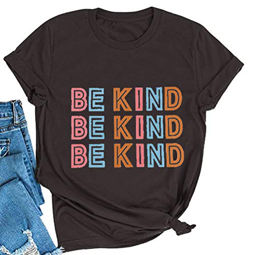 Women Be Kind T-Shirt Kindness Shirt Women Graphic Shirt