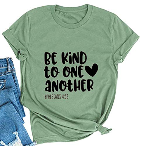 Women Be Kind to One Another T-Shirt Ephesians 4:32 Be Kind Shirt