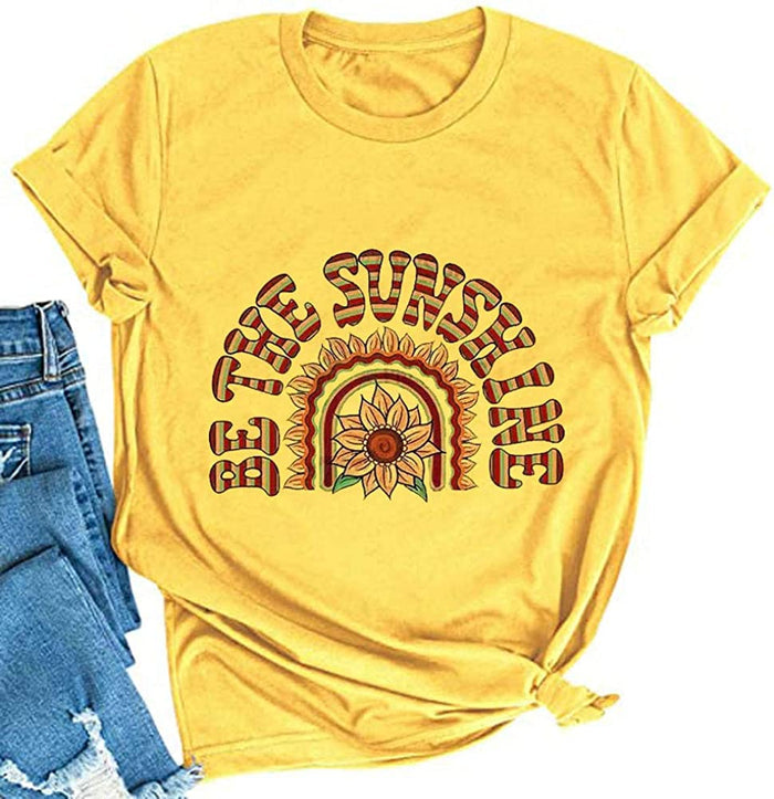 Women Be The Sunshine T-Shirt Sunflower Shirt