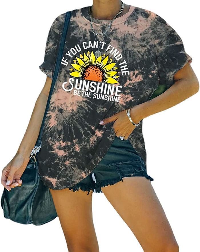 Women Be The Sunshine Tees If You Can't Find The Sunshine Be The Sunshine Tie Dye T-Shirt