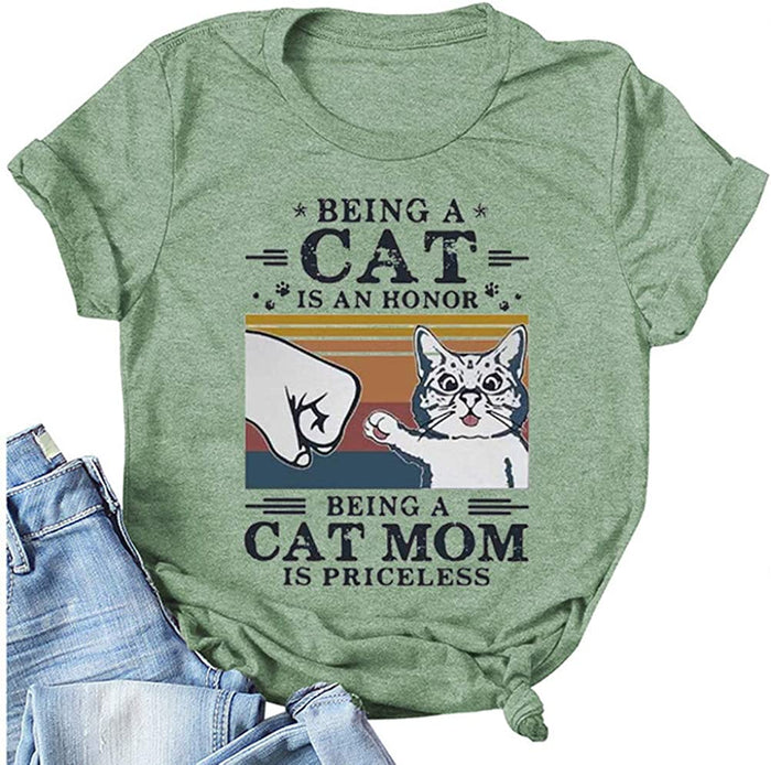Women Being A Cat is an Honor Being A Cat Mom is Priceless T-Shirt