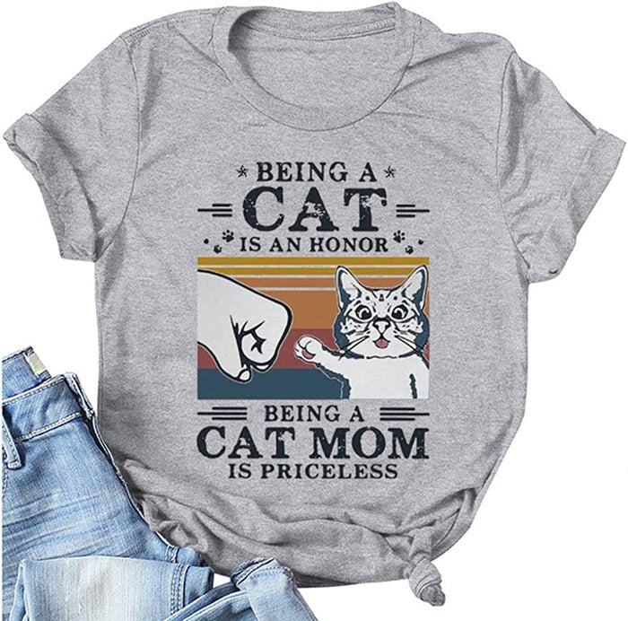 Women Being A Cat is an Honor Being A Cat Mom is Priceless T-Shirt