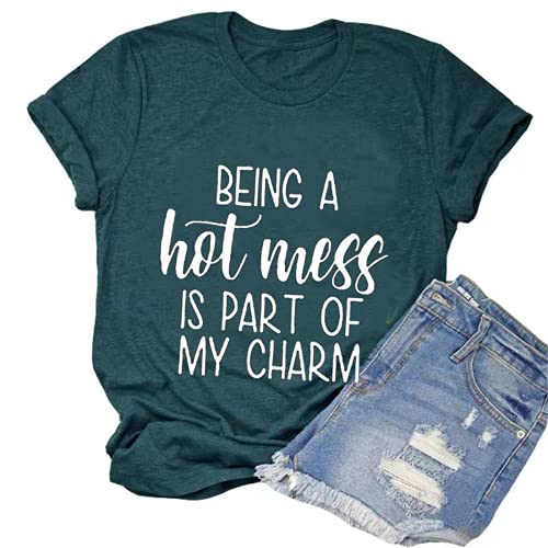 Women Being A Hot Mess is Part of My Charm Funny T-Shirt Hot Mess Shirt
