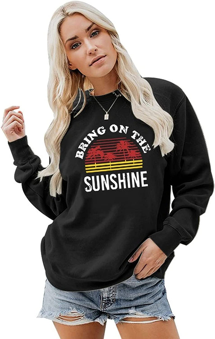 Women Bring On The Sunshine Sweatshirt Women Graphic Shirt Women Top