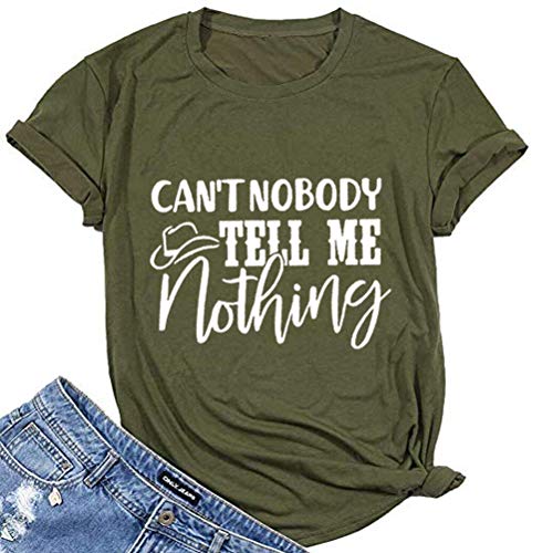 Women Can't Nobody Tell Me Nothing T-Shirt