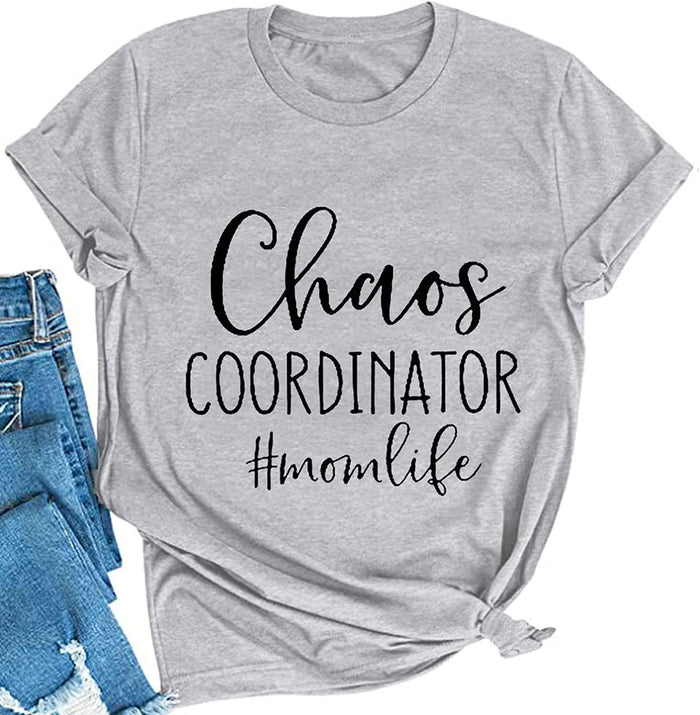 Women Chaos Coordinator Mom Life T-Shirt Chaos Coordinator Shirt