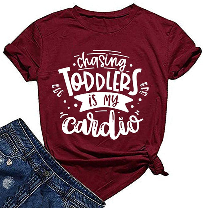 Women Chasing Toddlers is My Cardio T-Shirt Mom Shirt