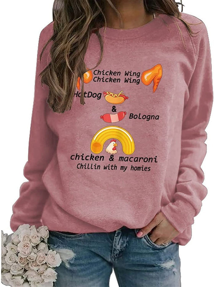 Women Chicken Wing Hot Dogs & Baloney Chicken and Macaroni Chillin with My Homies Sweatshirt