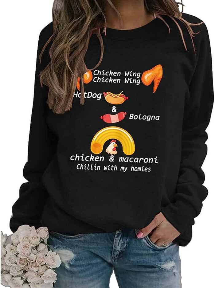 Women Chicken Wing Hot Dogs & Baloney Chicken and Macaroni Chillin with My Homies Sweatshirt