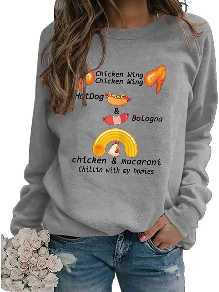 Women Chicken Wing Hot Dogs & Baloney Chicken and Macaroni Chillin with My Homies Sweatshirt